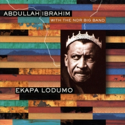 Abdullah Ibrahim & NDR Big Band - Ekapa Lodumo